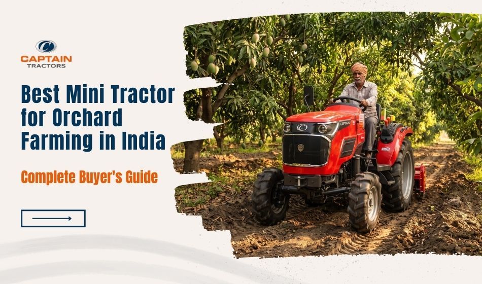Best Mini Tractor for Orchard Farming in India Complete Buyer's Guide.jpg