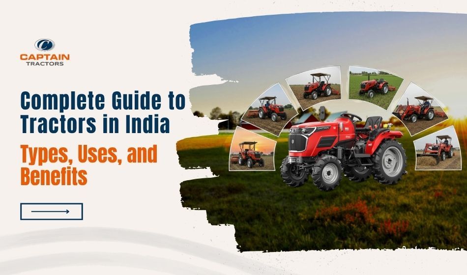 Complete Guide to Tractors in India Types, Uses, and Benefits.jpg