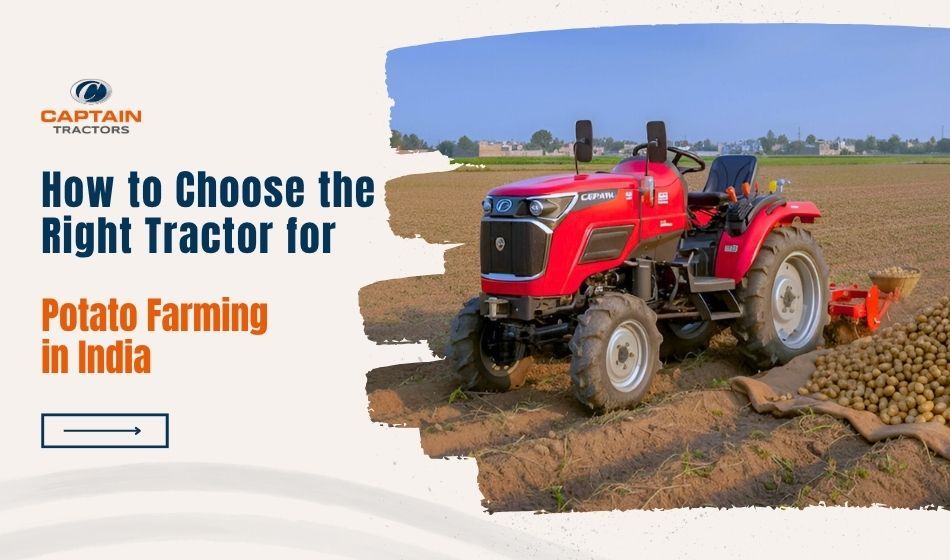 How to Choose the Right Tractor for Potato Farming in India.jpg